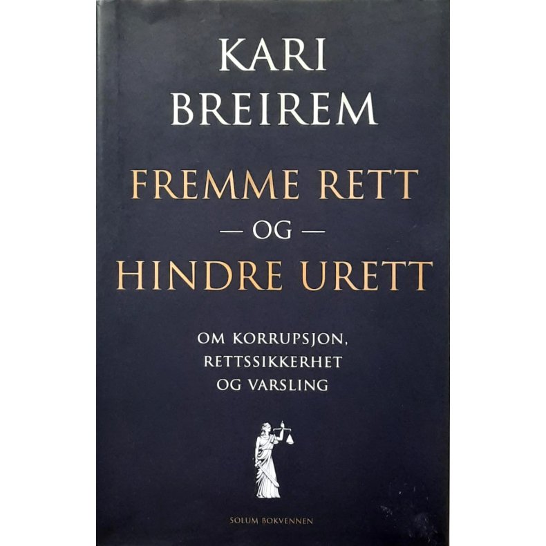 Kari Breirem - Fremme rett og hindre urett