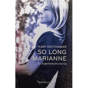 Kari Hesthamar - So long Marianne - Ei kjrleikshistorie