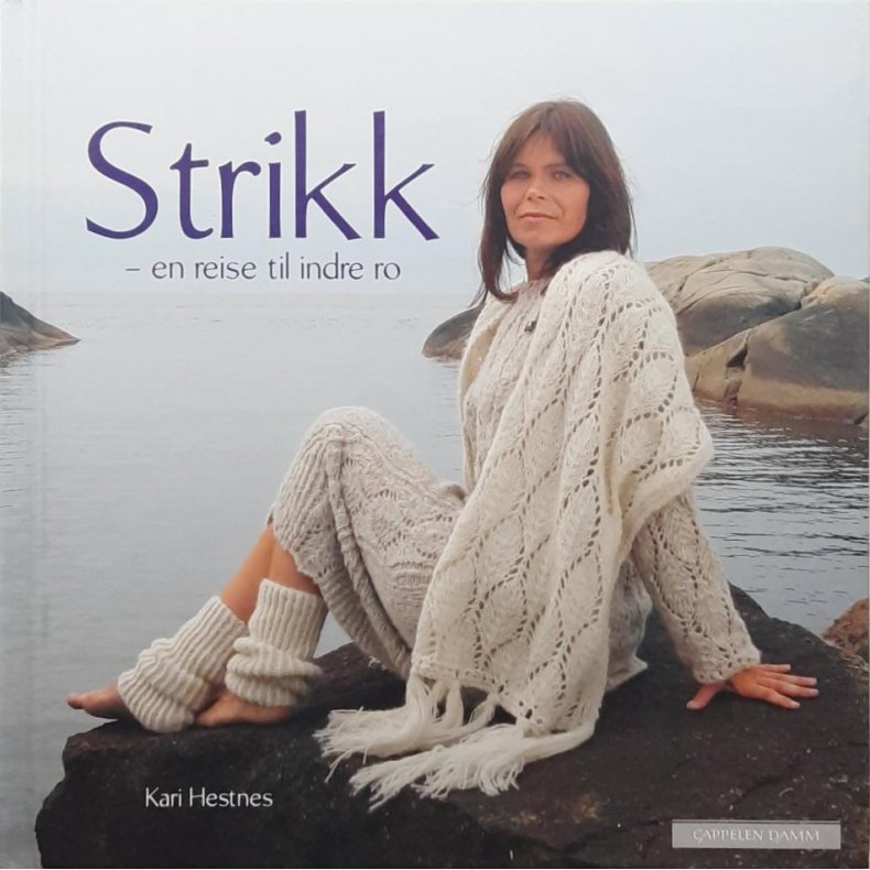 Kari Hestnes - Strikk - en reise til indre ro (Innbundet)
