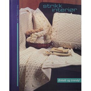 Kari Hestnes - Strikk interir - Enkelt og trendy!