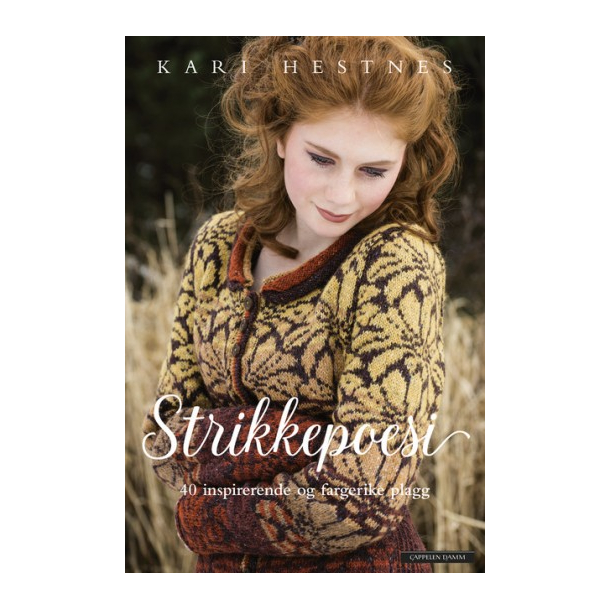 Kari Hestnes - Strikkepoesi - 40 inspirerende og fargerike plagg (Nye bøker)