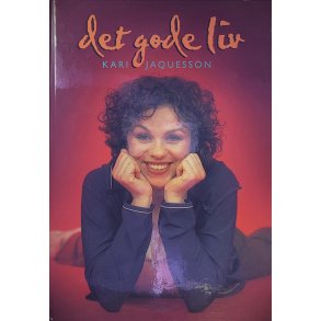 Kari Jaquesson - Det gode liv