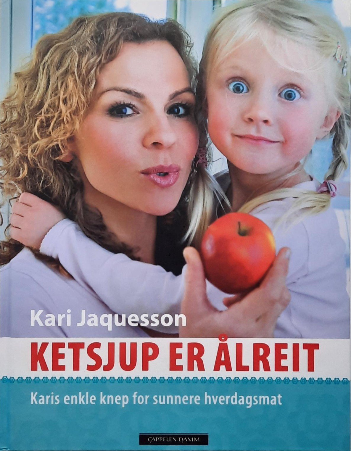 Kari Jaquesson - Ketsjup er ålreit - Mat og drikke - BokLibris AS