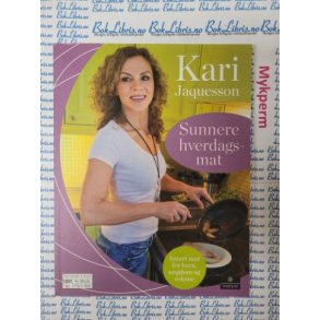 Kari Jaquesson - Sunnere hverdagsmat