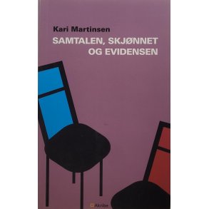 Kari Martinsen - Samtalen, skjnnet og evidensen