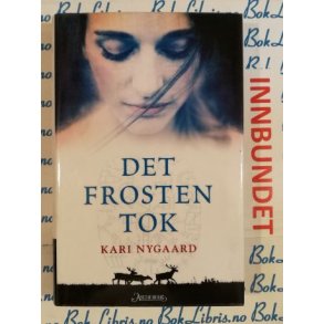 Kari Nygaard - Det frosten tok (I)
