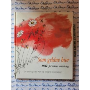 Kari Skjraasen og Magne Skjraasen - Som gyldne bier. Dikt for enhver anledning