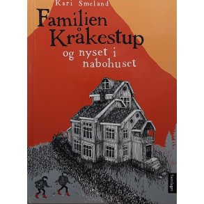 Kari Smeland - Familien Krkestrup og nyset i nabohuset