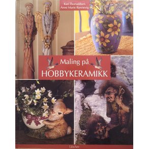 Kari Thorvaldsen og Anne Marie Rnnevig - Maling p hobbykeramikk