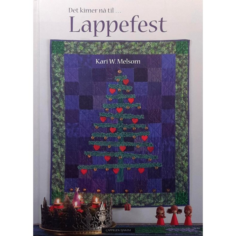 Kari W. Melsom - Det kimer n� til ... Lappefest (Innbundet)