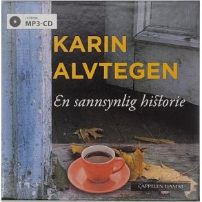 Karin Alvtegen - En sannsynlig historie (Lydbok)