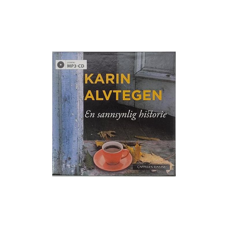 Karin Alvtegen - En sannsynlig historie (Lydbok)