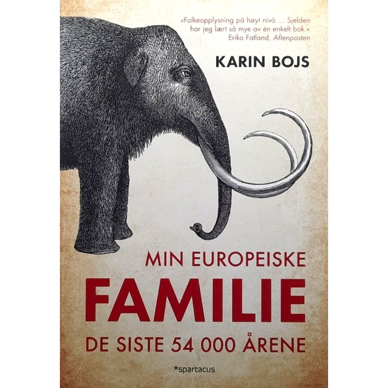 Karin Bojs - Min europeiske familie - de siste 54 000 �rene (Heftet)