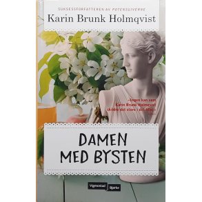 Damen med bysten - Karin Brunk Holmqvist - Bruktbok - Innbundet