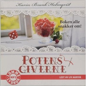 Karin Brunk Holmqvist - Potensgiverne (Lydbok MP3-CD)
