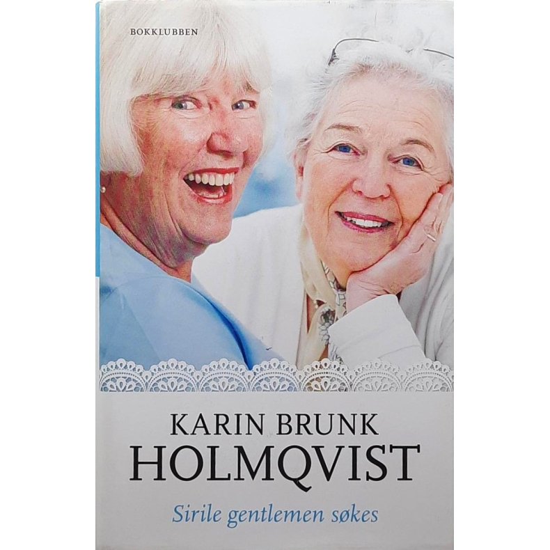 Karin Brunk Holmqvist - Sirile gentlemen skes - Innb.
