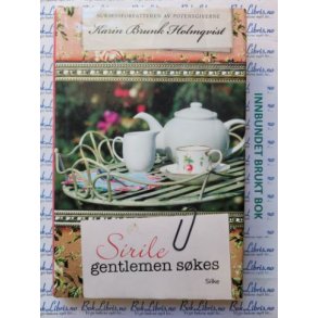 Karin Brunk Holmqvist - Sirile gentlemen skes - Innbundet