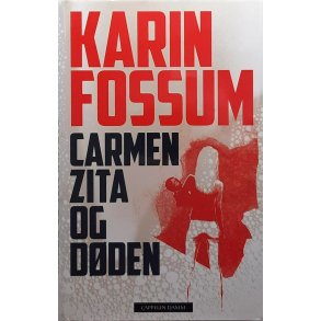 Karin Fossum - Carmen Zita og dden (Innbundet)
