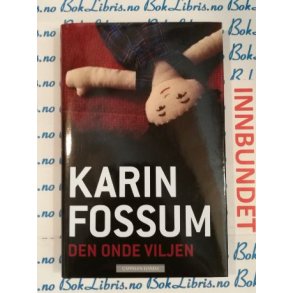 Karin Fossum - Den onde viljen (Innbundet)