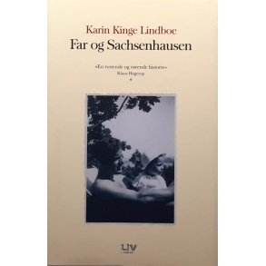 Karin Kinge Lindboe - Far og Sachsenhausen (Innbundet)