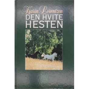 Karin Lorentzen - Den hvite hesten