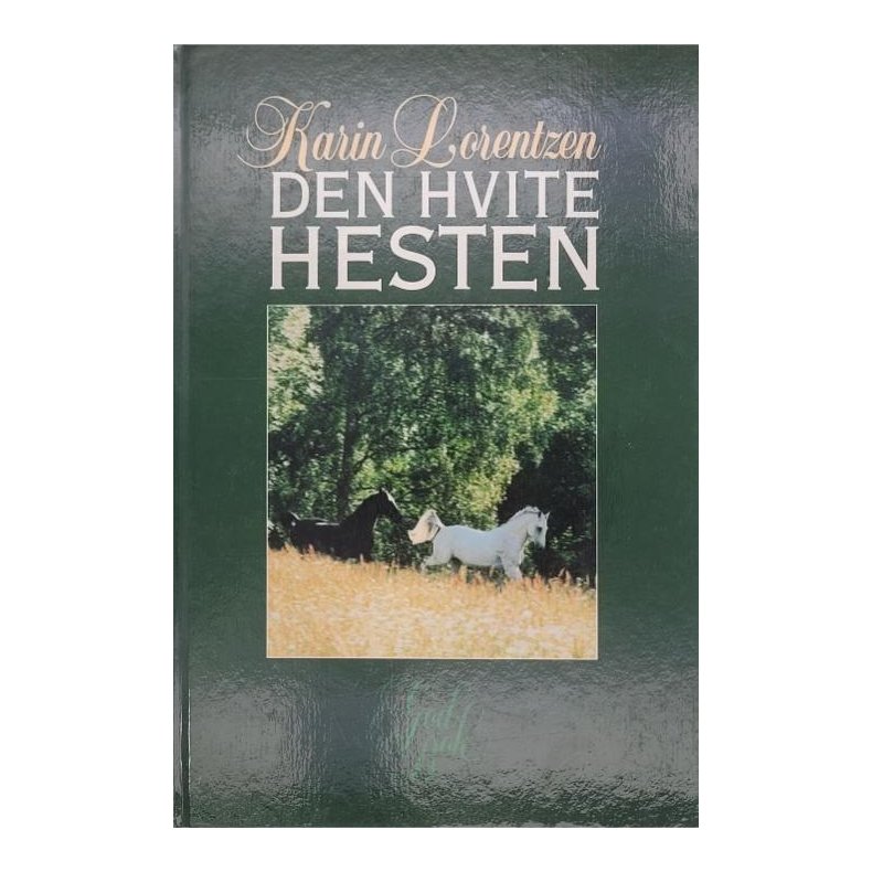 Karin Lorentzen - Den hvite hesten