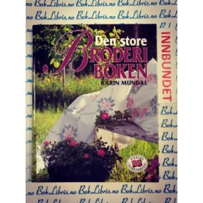 Karin Mundal - Den store Broderiboken (I)