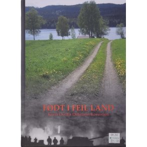 Karin Ovidia Dittmann Korsveien - F�dt i feil land