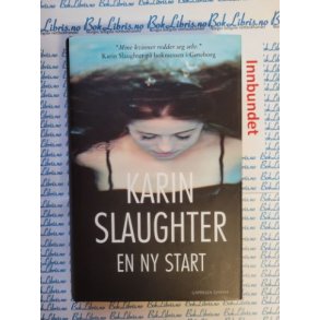 Karin Slaughter - En ny start