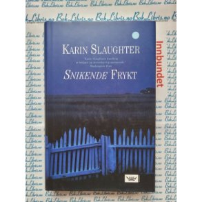 Karin Slaughter - Snikende frykt