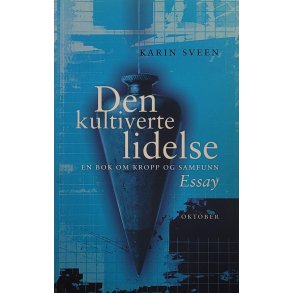Karin Sveen - Den kultiverte lidelse
