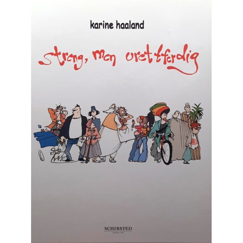 Karine Haaland - Streng, men urettferdig