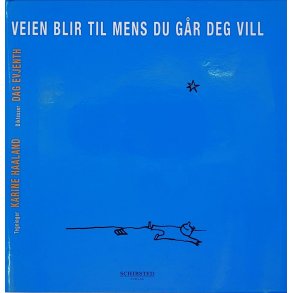 Karine Haaland og Dag Evjenth - Veien blir til mens du gr deg vill