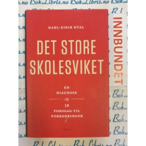 Karl-Eirik Kval - Det store skolesviket (I)