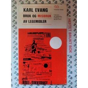 Karl Evang - Bruk og misbruk av legemidler