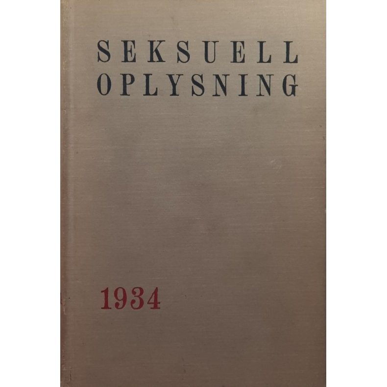 Karl Evang m.fl (red.) - Seksuell opplysning 1934