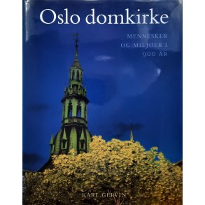 Karl Gervin - Oslo Domkirke mennesker og miljer i 900 r