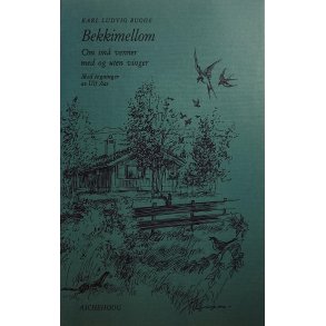 Karl Ludvig Bugge - Bekkimellom Om sm venner med og uten vinger (Innb.)