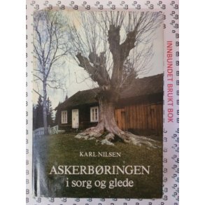 Karl Nilsen - Askerbringen i sorg og glede