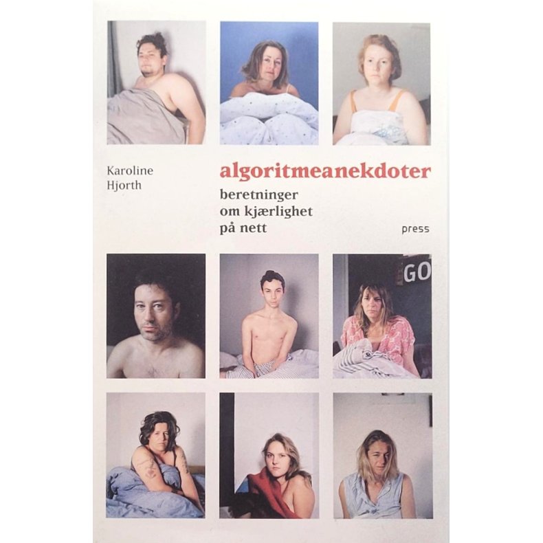 Karoline Hjorth - Algoritmeanekdoter - beretninger om kjrlighet p nett