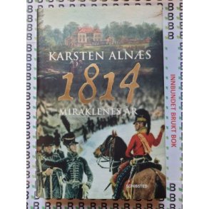 Karsten Alns - 1814 Miraklenes r (Innbundet)