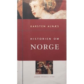 Karsten Aln�s - Historien om Norge 2 Under fremmed styre (Innb.)