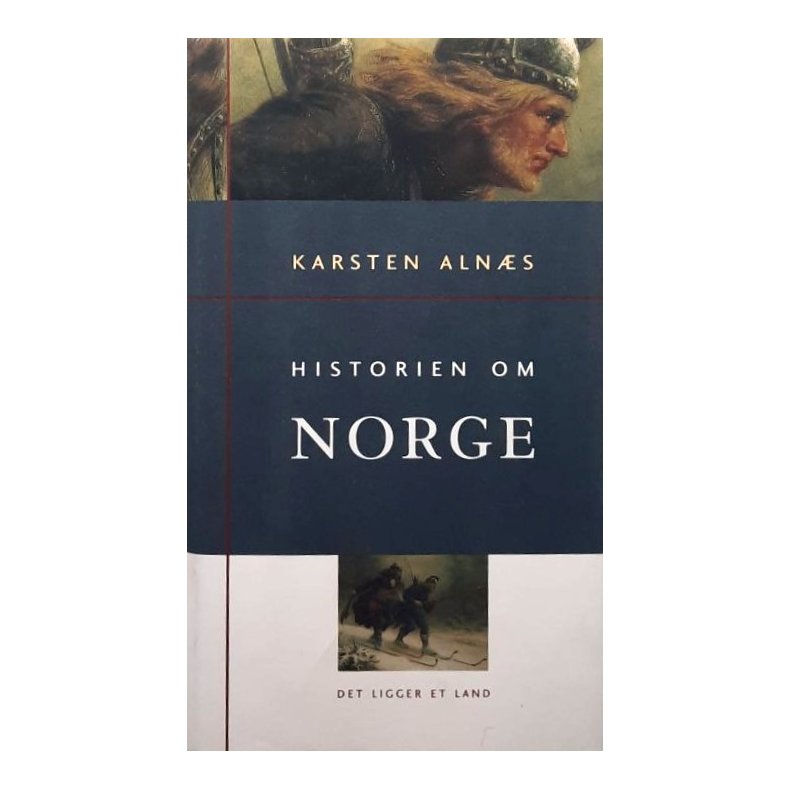 Karsten Aln�s - Historien om Norge I Det ligger et land (Innbundet)