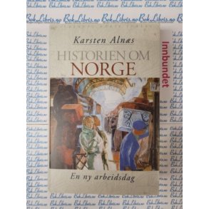 Karsten Aln�s - Historien om Norge IV - En ny arbeidsdag (Innbundet)