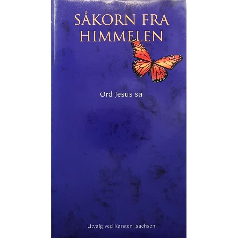 S�korn fra himmelen - Ord Jesus sa (Innb.)