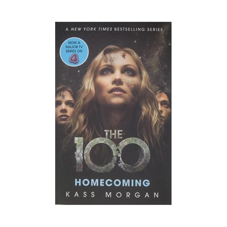 Kass Morgan - The 100 #3 - Homecoming