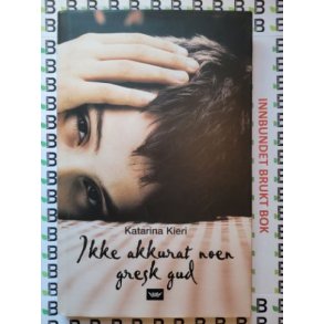 Katarina Kieri - Ikke akkurat noen gresk gud