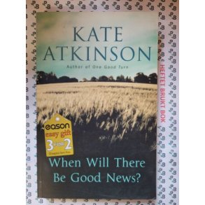 Kate Atkinson - When Will There Be Good News?