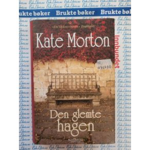 Kate Morton - Den glemte hagen