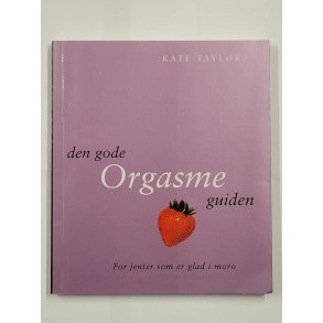 Kate Taylor - Den gode Orgasmeguiden (Heftet)